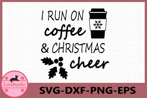 I Run on Coffee Christmas Cheer: Festive Illustrations